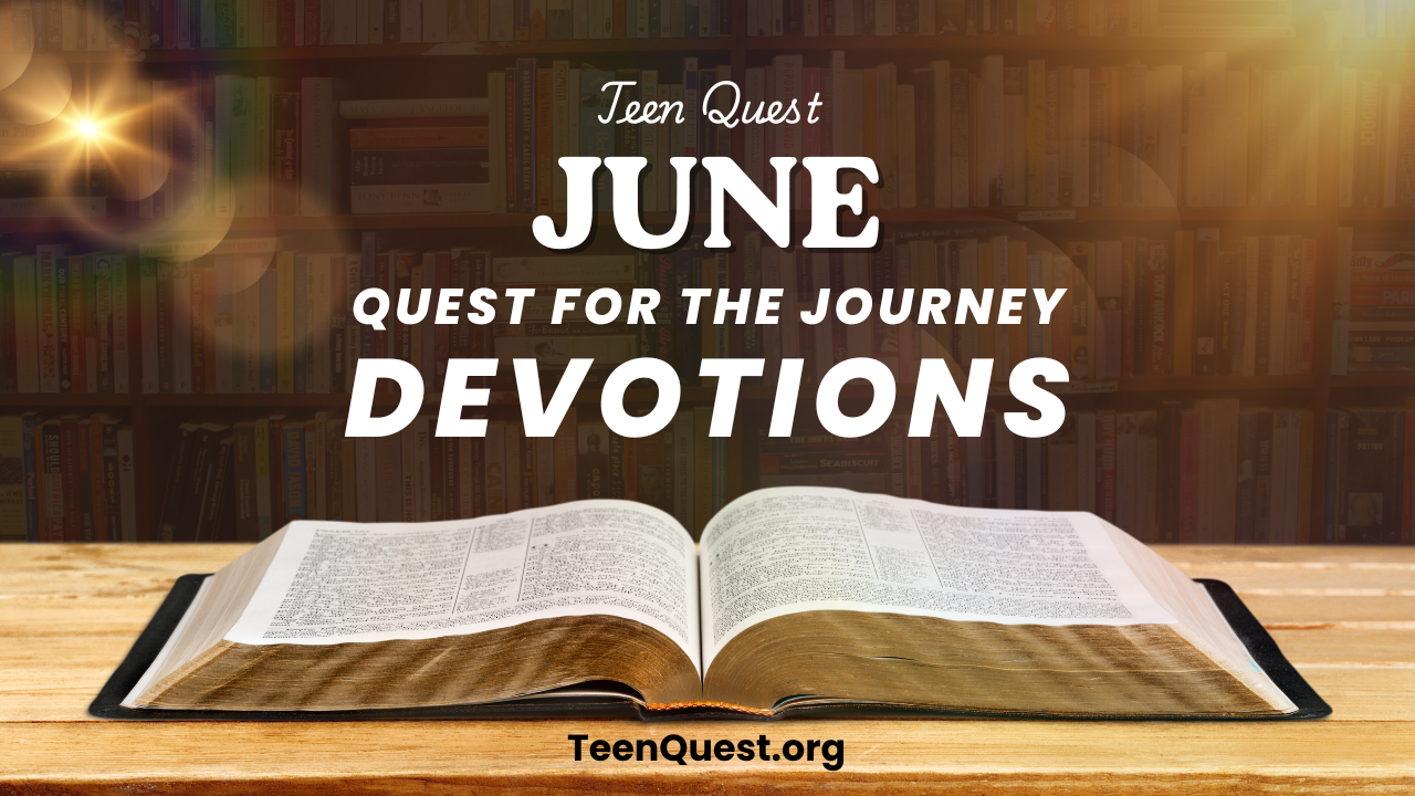 Quest For The Journey - June Devotions