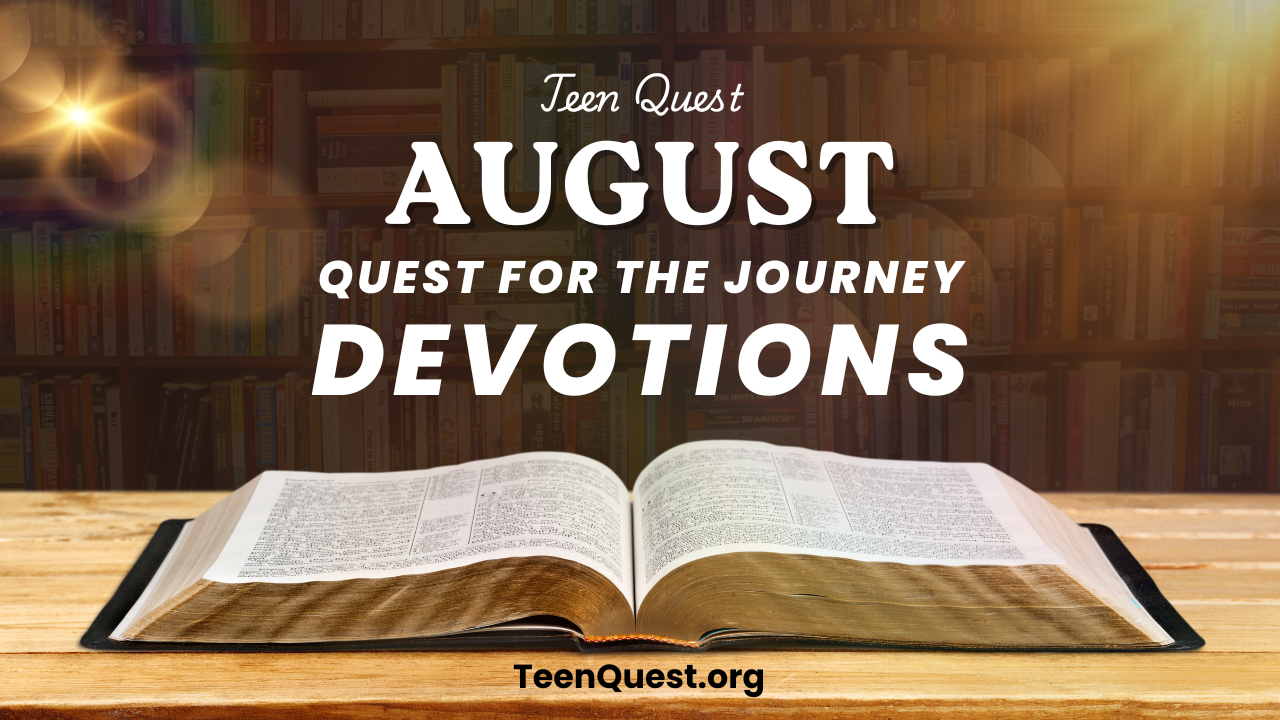 Quest For The Journey - August Devotions